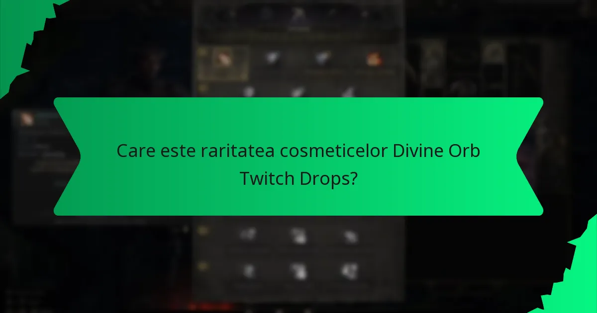 Care este raritatea cosmeticelor Divine Orb Twitch Drops?