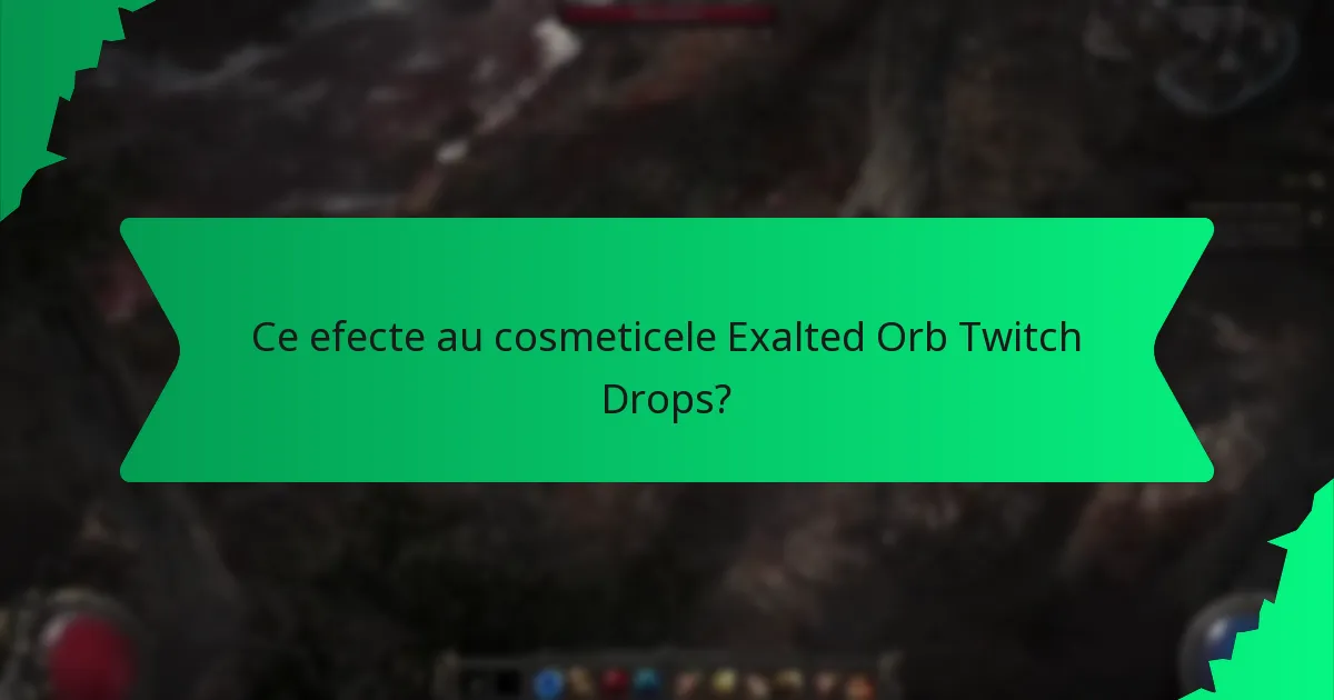 Cum este determinată raritatea cosmeticelor Exalted Orb Twitch Drops?