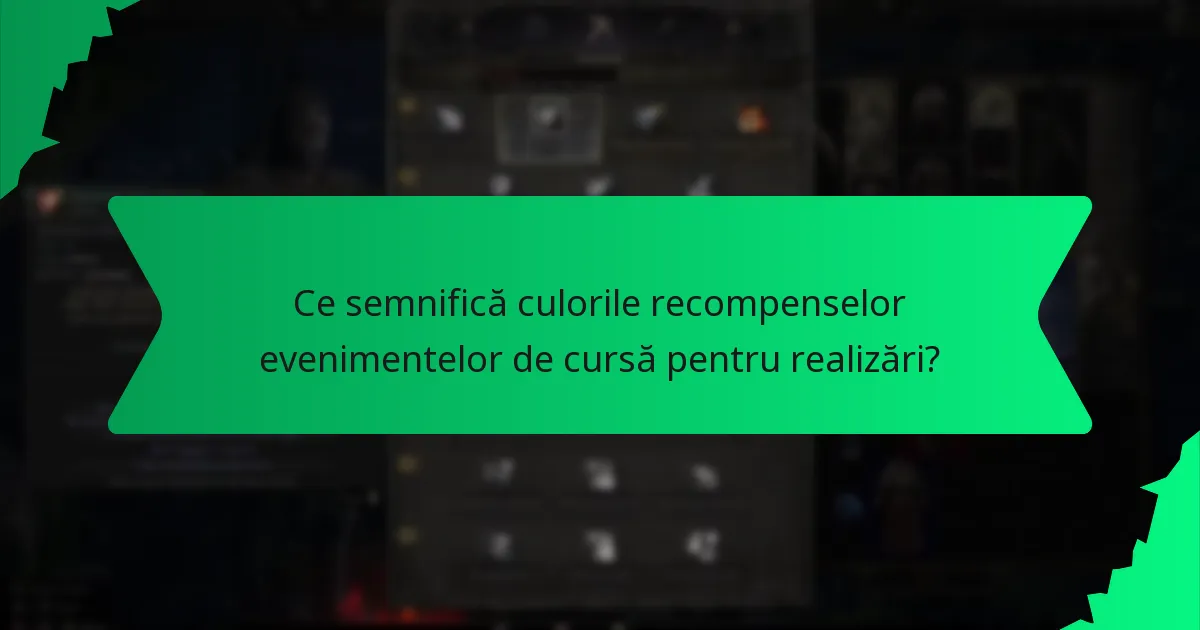 Ce semnifică culorile recompenselor evenimentelor de cursă pentru realizări?