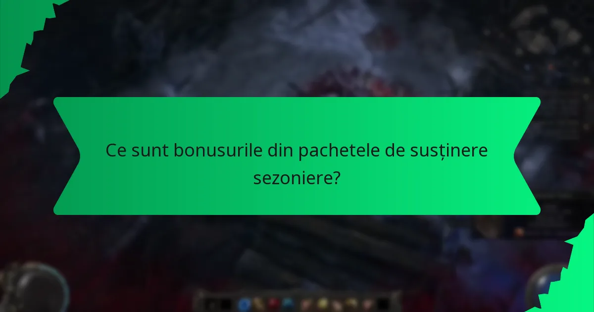 Ce efecte oferă bonusurile din pachetele de susținere sezoniere?