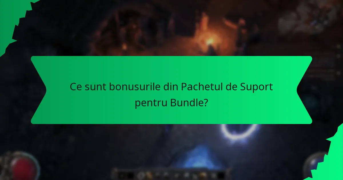 Ce variante de culoare sunt disponibile pentru bonusurile din Pachetul de Suport pentru Bundle?