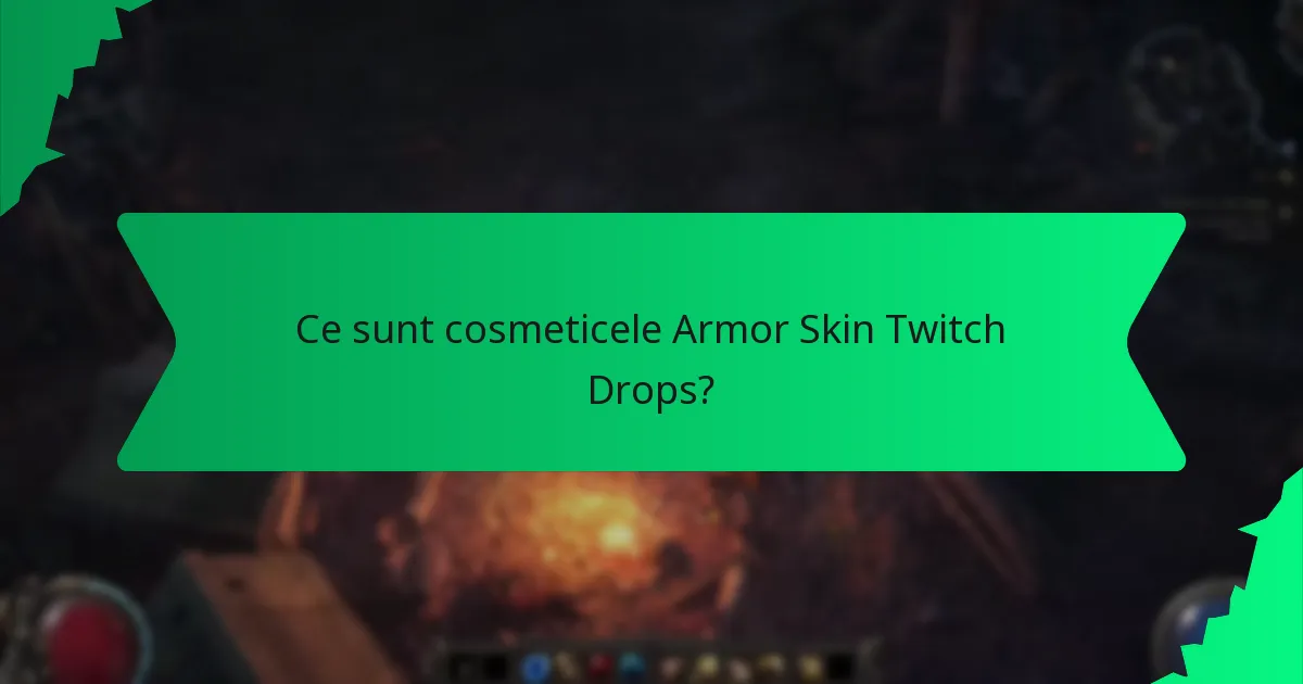 Ce efecte au cosmeticele Armor Skin Twitch Drops?