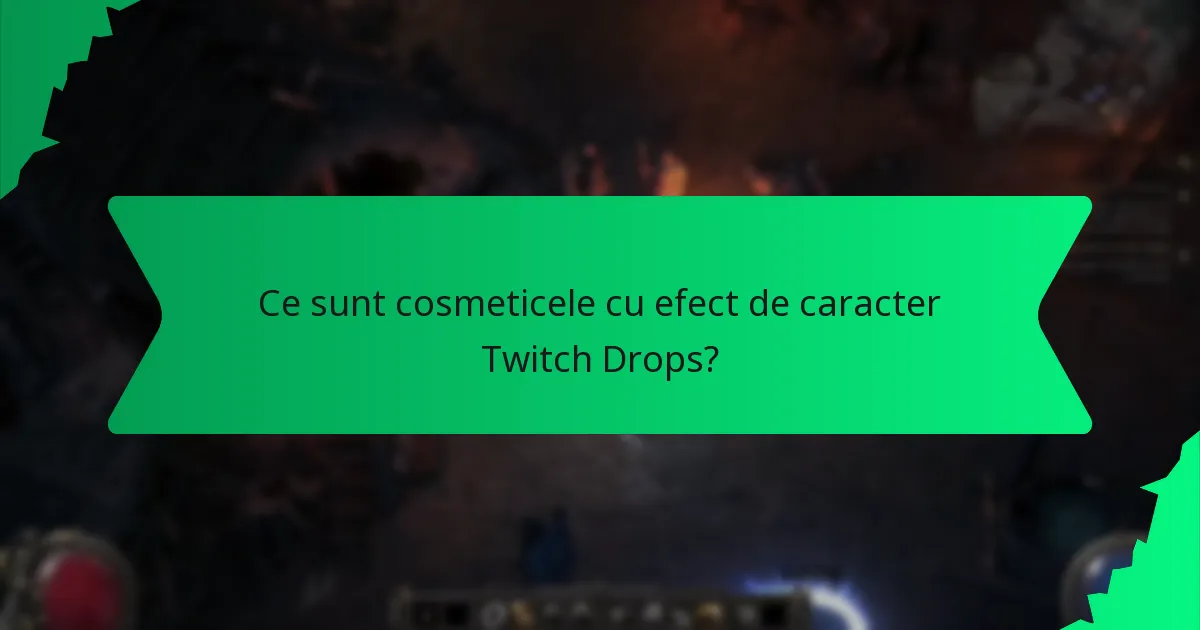 Ce efecte au cosmeticele Twitch Drops în joc?