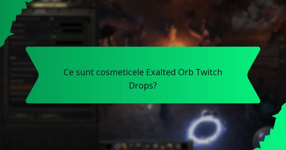 Ce efecte au cosmeticele Exalted Orb Twitch Drops?