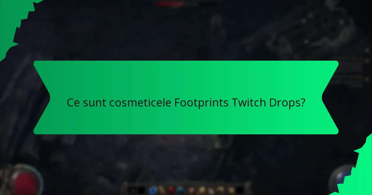 Ce efecte au cosmeticele Footprints Twitch Drops?