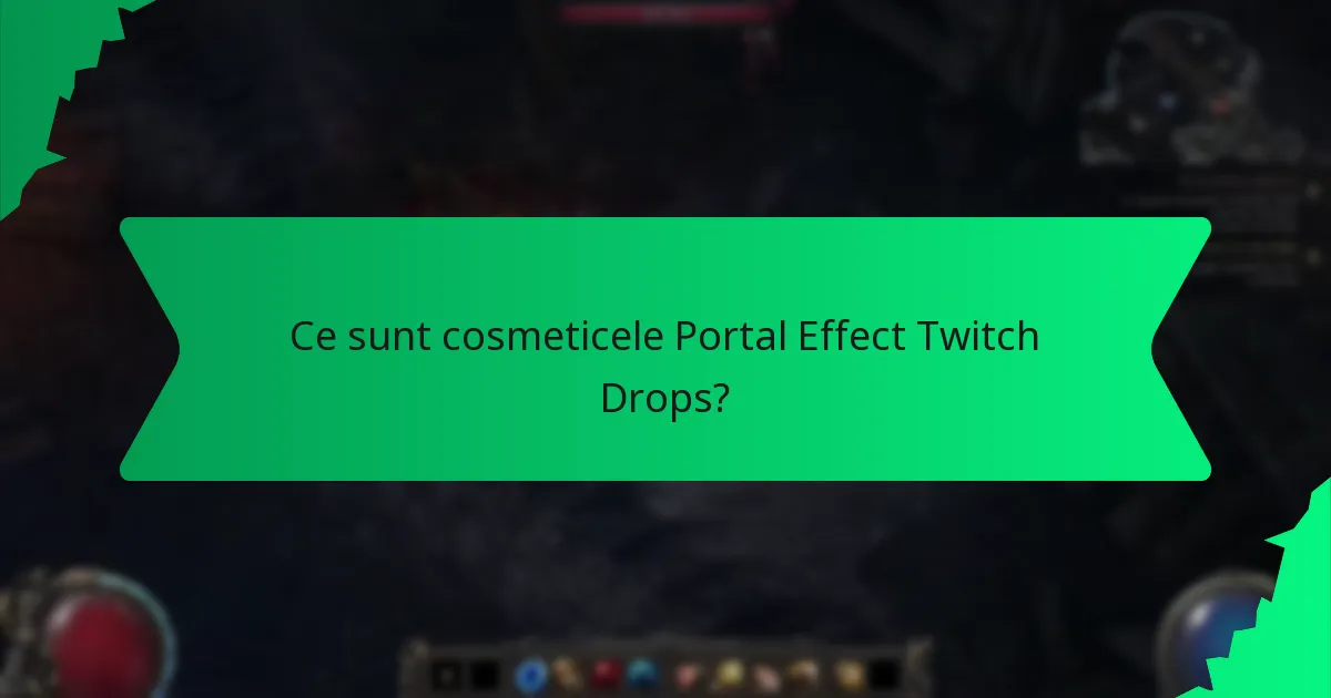 Cum îmbunătățesc culoarea și efectele cosmeticele Portal Effect Twitch Drops?
