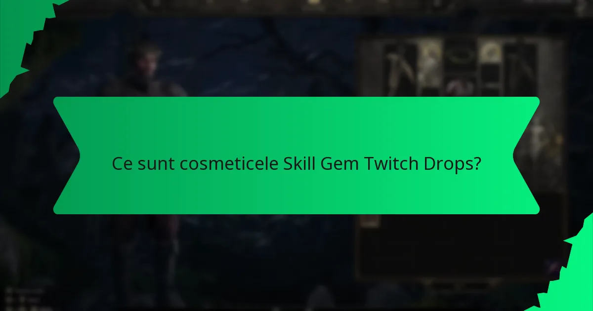 Cum să maximizezi șansele de a primi cosmetice Skill Gem Twitch Drops?