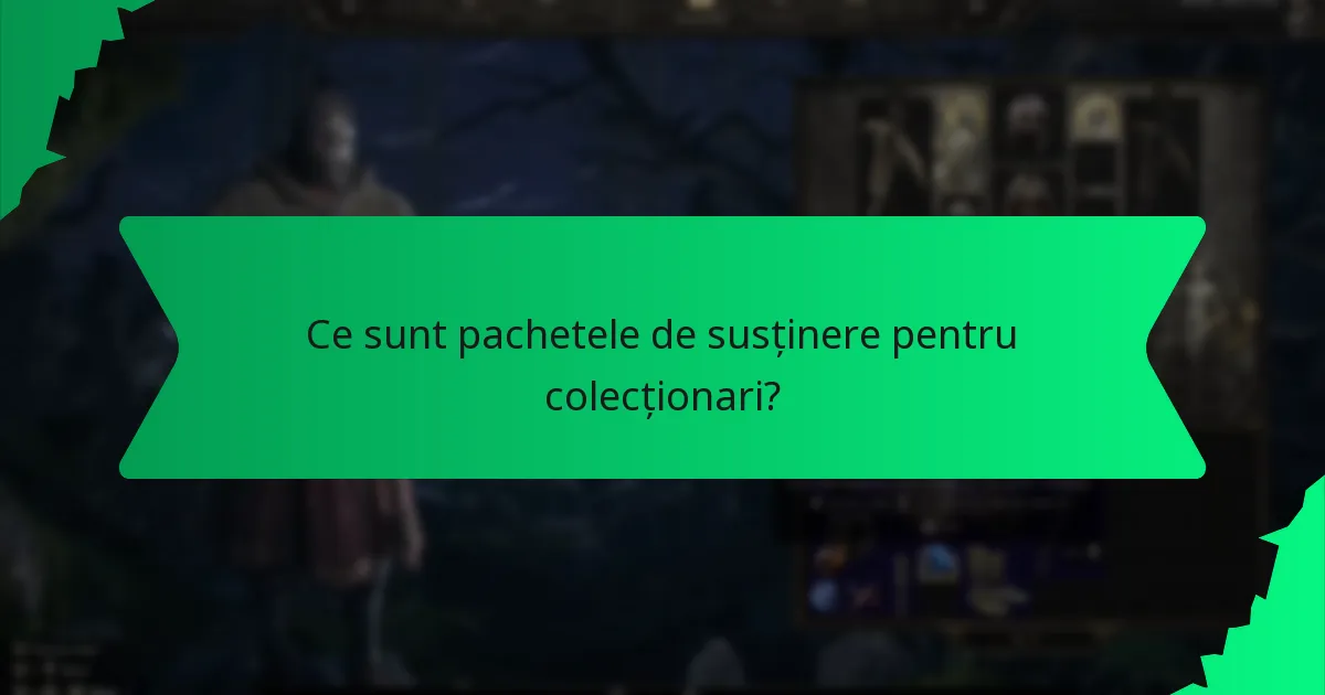 Ce efecte sunt asociate cu bonusurile pachetelor de susținere pentru colecționari?