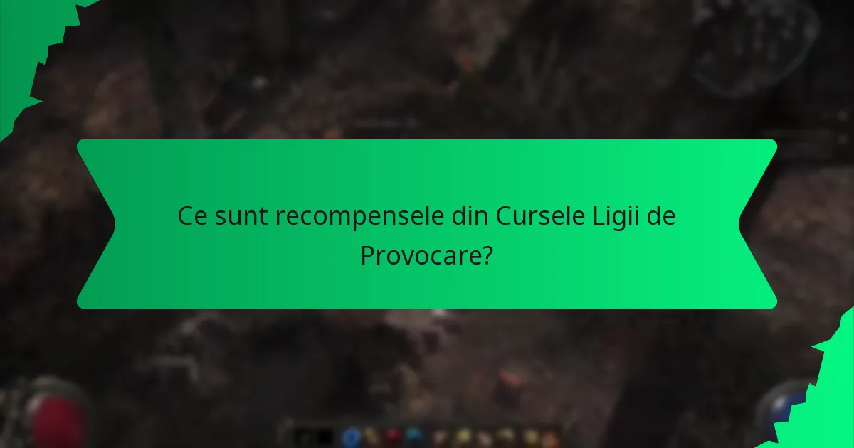Care recompense din Cursele Ligii de Provocare sunt cele mai căutate?
