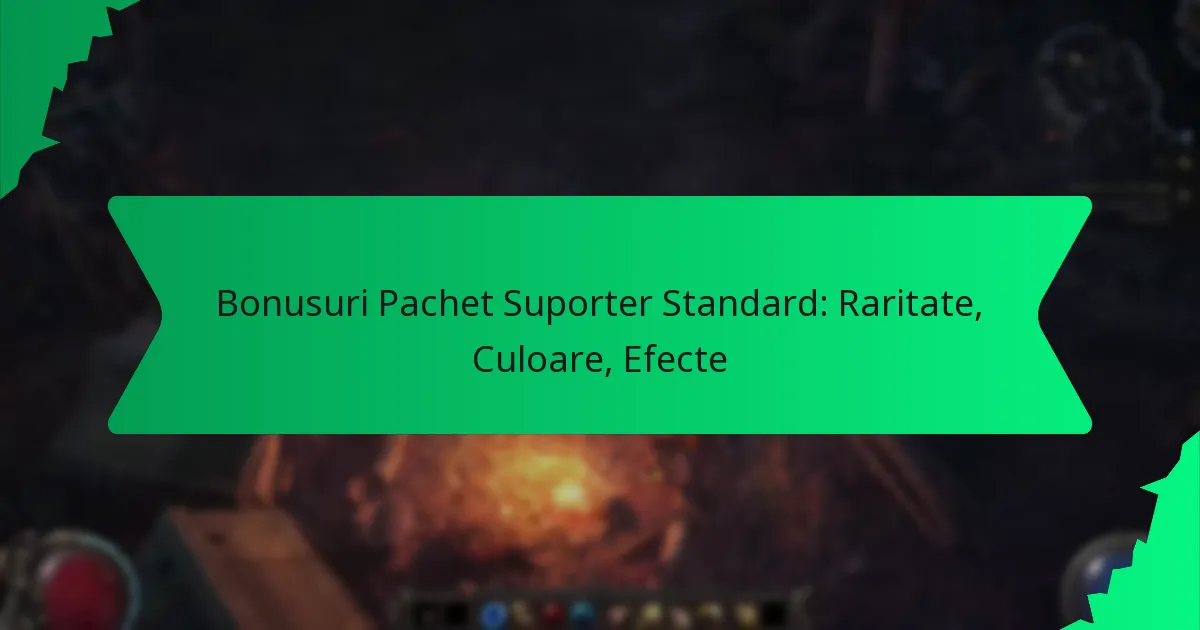Bonusuri Pachet Suporter Standard: Raritate, Culoare, Efecte